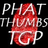PHAT THUMBS TGP